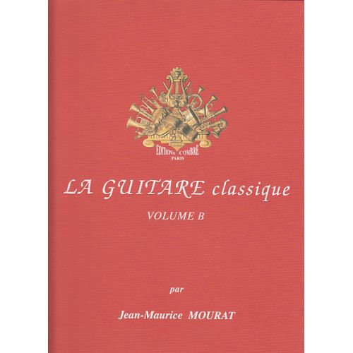 MOURAT JEAN-MAURICE - LA GUITARE CLASSIQUE VOL.B + CD