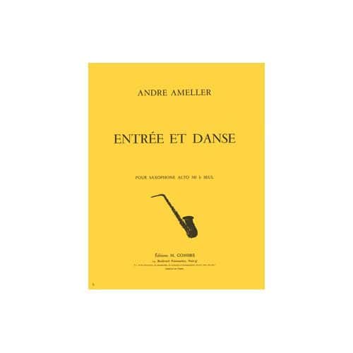 AMELLER ANDRE - ENTREE ET DANSE - SAXOPHONE ALTO