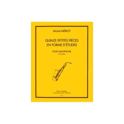 MERIOT MICHEL - PETITES PIECES EN FORME D'ETUDES (15) - SAXOPHONE OU HAUTBOIS