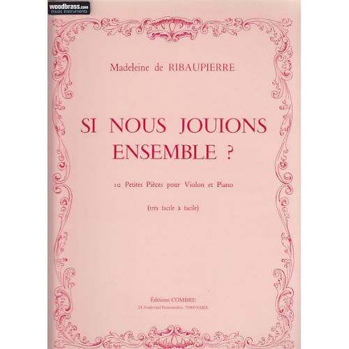 RIBAUPIERRE - SI NOUS JOUIONS ENSEMBLE ? - VIOLON ET PIANO