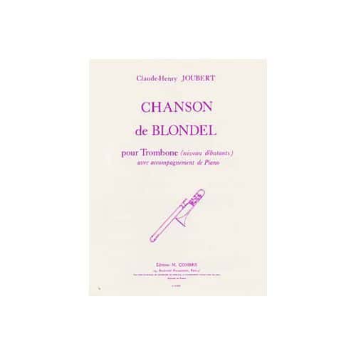 JOUBERT CLAUDE-HENRY - CHANSON DE BLONDEL - TROMBONE ET PIANO
