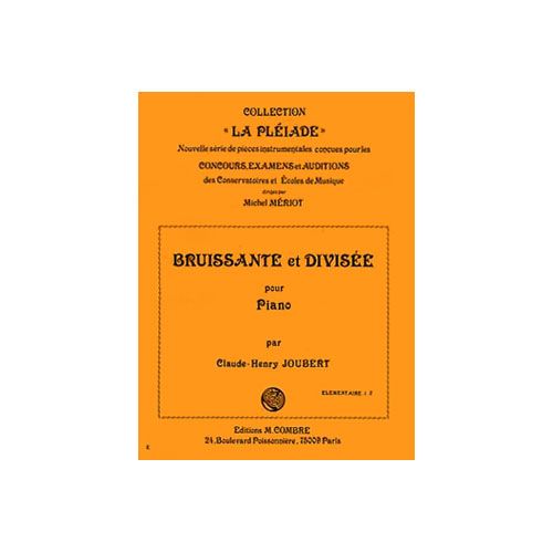 JOUBERT CLAUDE-HENRY - BRUISSANTE ET DIVISEE - PIANO