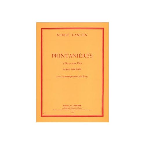 COMBRE LANCEN SERGE - PRINTANIERES (5 PIECES) - FLUTE OU VOIX ELEVEE ET PIANO