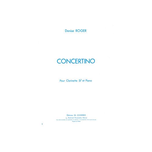 ROGER DENISE - CONCERTINO POUR CLARINETTE - CLARINETTE ET PIANO (REDUCTION)