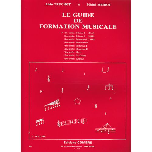 COMBRE TRUCHOT/MERIOT - GUIDE DE FORMATION MUSICALE VOL.1