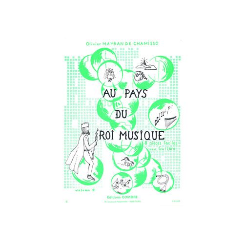 COMBRE MAYRAN DE CHAMISSO OLIVIER - AU PAYS DU ROI MUSIQUE VOL.2 (8 PIECES FACILES) - GUITARE