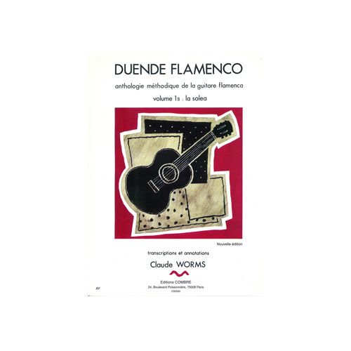  Worms Claude - Duende Flamenco Vol 1b : La Solea