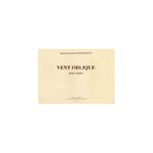 DUFOURCET - VENT OBLIQUE - ORGUE