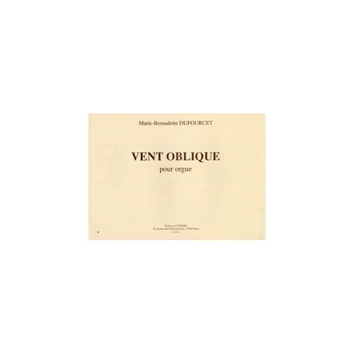 COMBRE DUFOURCET MARIE-BERNADETTE - VENT OBLIQUE - ORGUE
