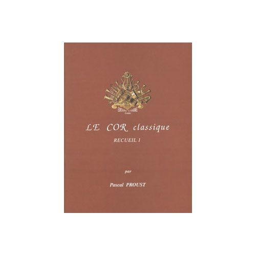 COMBRE Proust - Le Cor Classique - Recueil 1 - Cor et Piano
