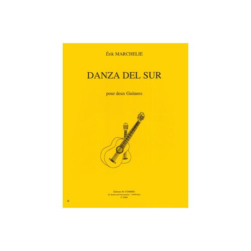 COMBRE MARCHELIE ERIK - DANZA DEL SUR - 2 GUITARES