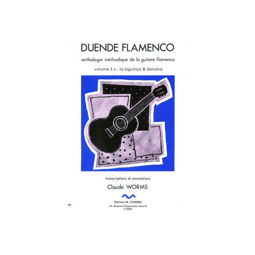  Worms Claude - Duende Flamenco Vol.3a - Siguiriya Et Serrana - Guitare Flamenca