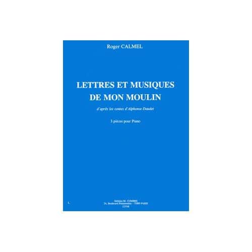 CALMEL - LETTRES-MUSIQUE DE MON MOULIN - PIANO