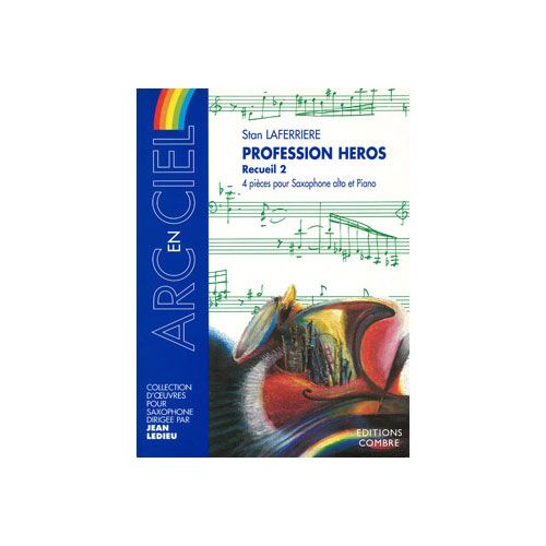 COMBRE LAFERRIERE STAN - PROFESSION HEROS - RECUEIL 2 (4 PIECES) - SAXOPHONE ALTO ET PIANO