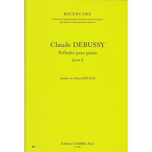 BITSCH MARCEL - RICERCARE - DEBUSSY PRELUDES POUR PIANO LIVRE 2