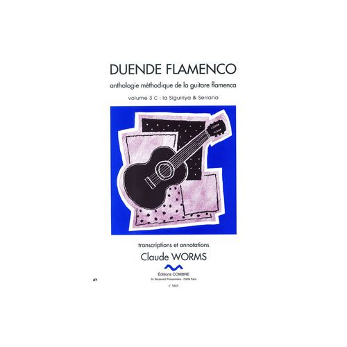  Worms Claude - Duende Flamenco Vol.3c - Siguiriya Et Serrana - Guitare Flamenca