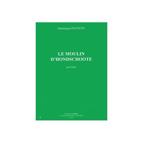 PATTEYN DOMINIQUE - LE MOULIN D'HONDSCHOOTE - PIANO