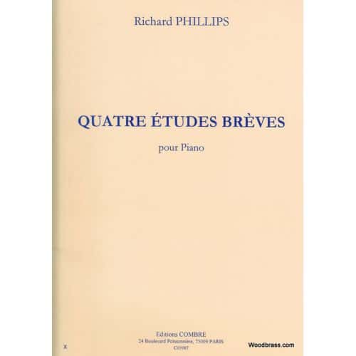 COMBRE PHILLIPS RICHARD - ETUDES BREVES (4) - PIANO