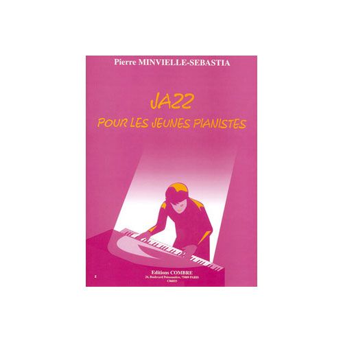 COMBRE MINVIELLE-SEBASTIA PIERRE - JAZZ POUR LES JEUNES PIANISTES - PIANO