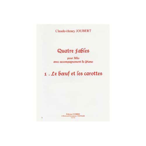 JOUBERT CLAUDE-HENRY - FABLES (4) N.1 LE BOEUF ET LES CAROTTES - ALTO ET PIANO