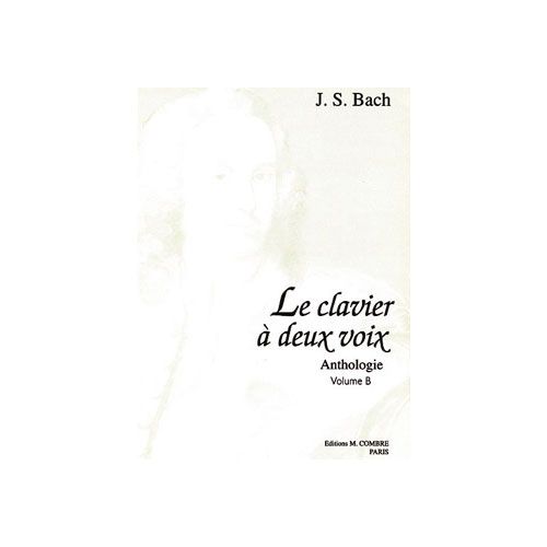 BACH JOHANN SEBASTIAN - LE CLAVIER A 2 VOIX VOL.B (12 PIECES) - PIANO