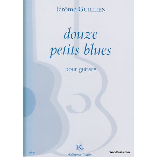 COMBRE GUILLIEN JERÔME - PETITS BLUES (12) - GUITARE