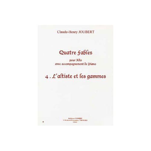 JOUBERT CLAUDE-HENRY - QUATRE FABLES VOL.4 : L'ALTISTE ET LES GAMMES - ALTO ET PIANO 