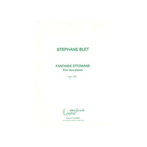 BLET - FANTAISIE OTTOMANE OP.29 - 2 PIANOS