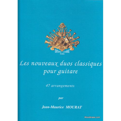 COMBRE MOURAT JEAN-MAURICE - LES NOUVEAUX DUOS CLASSIQUES - GUITARE