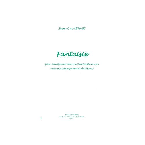 LEPAGE JEAN-LUC - FANTAISIE - SAXOPHONE ALTO OU CLARINETTE SIB ET PIANO