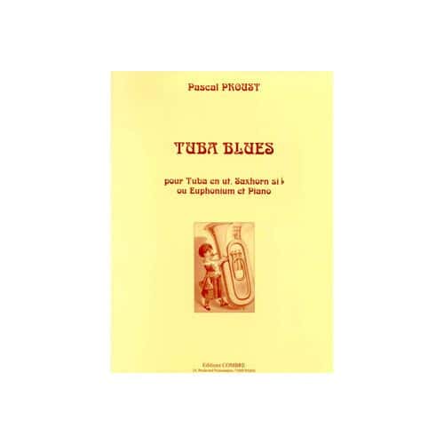 PROUST PASCAL - TUBA BLUES - TUBA EN UT, SAXHORN SIB OU EUPHONIUM ET PIANO