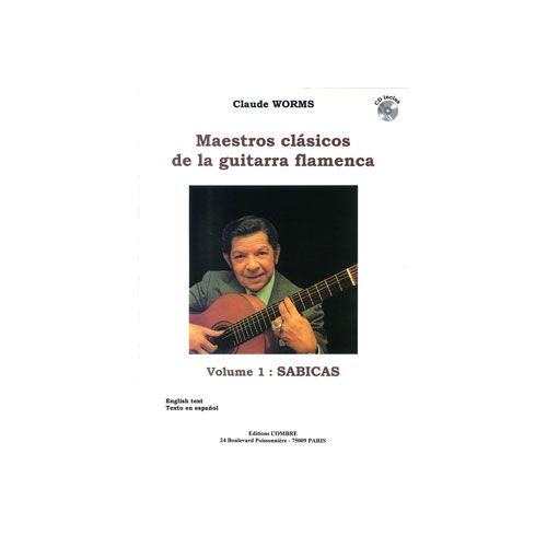 WORMS CLAUDE - MAESTROS CLASICOS DE LA GUITARRA FLAMENCA VOL.1 : SABICAS - GUITARE FLAMENCA