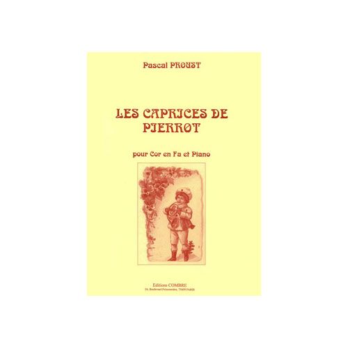 COMBRE PROUST PASCAL - LES CAPRICES DE PIERROT - COR EN FA ET PIANO