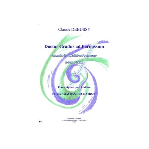 DEBUSSY / MAYRAN DE CHAMISSO OLIVIER - DOCTOR GRADUS AD PARNASSUM - TRANSCRIPTION POUR GUITARE