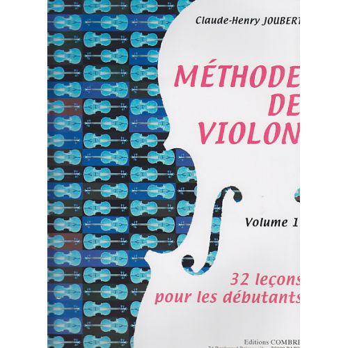 JOUBERT CLAUDE-HENRI - METHODE DE VIOLON VOL.1 32 leçons POUR LES DéBUTANTS