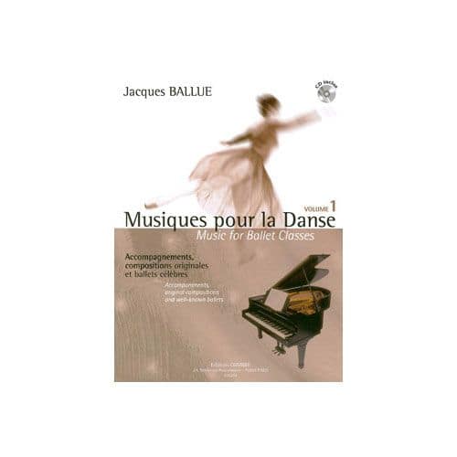 BALLUE JACQUES - MUSIQUES POUR LA DANSE VOL.1 - PIANO (ACCOMPAGNEMENT DE LA CLASSE DE DANSE)