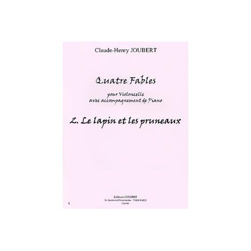 COMBRE JOUBERT CLAUDE-HENRY - FABLES (4) N.2 LE LAPIN ET LES PRUNEAUX - VIOLONCELLE ET PIANO
