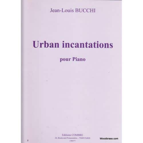 BUCCHI JEAN-LOUIS - URBAN INCANTATIONS - PIANO