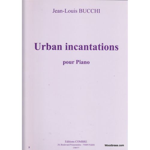BUCCHI JEAN-LOUIS - URBAN INCANTATIONS - PIANO