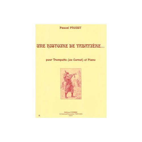 COMBRE Proust - Une Histoire De Tabatière ... - Trompette Ou Cornet et Piano