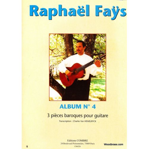 COMBRE FAYS RAPHAEL - ALBUM N°4 (3 PIECES BAROQUES) - GUITARE