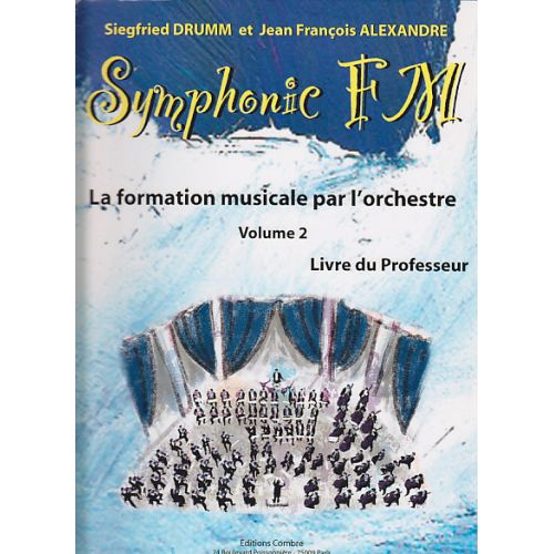 ALEXANDRE J.-F. / DRUMM S. - SYMPHONIC FM VOL.2 PROFESSEUR