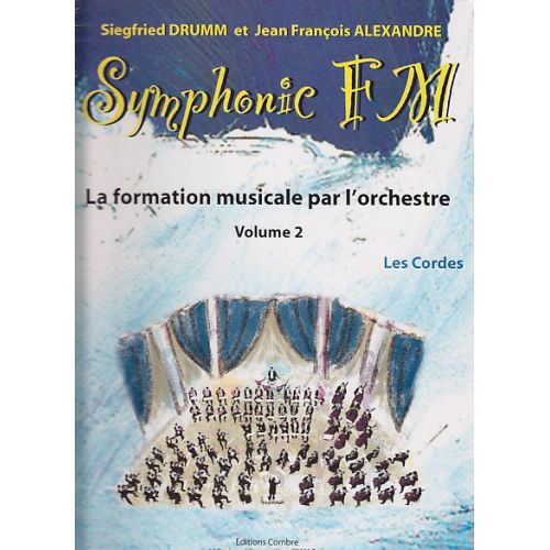 ALEXANDRE/DRUMM - SYMPHONIC FM VOL.2 ELEVE - LES CORDES 