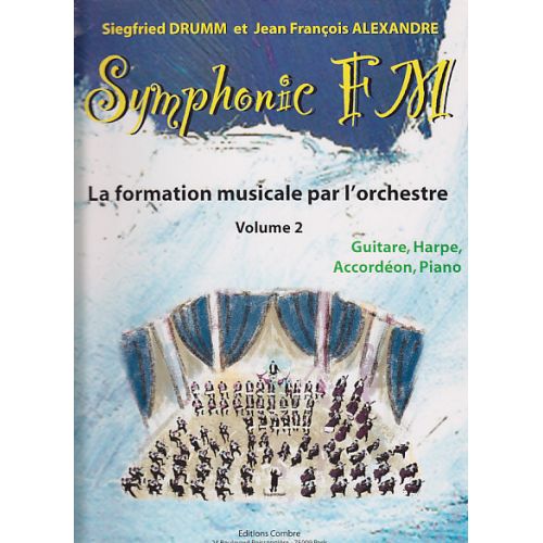 ALEXANDRE J.-F. / DRUMM S. - SYMPHONIC FM VOL.2 ELEVE - GUITARE, HARPE, ACCORDEON, PIANO