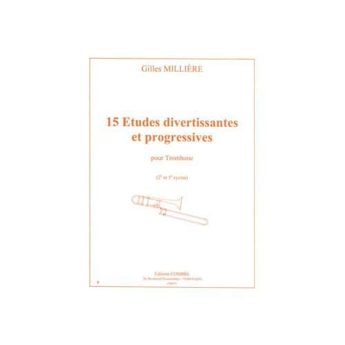MILLIERE GILLES - ETUDES DIVERTISSANTES ET PROGRESSIVES (15) - TROMBONE