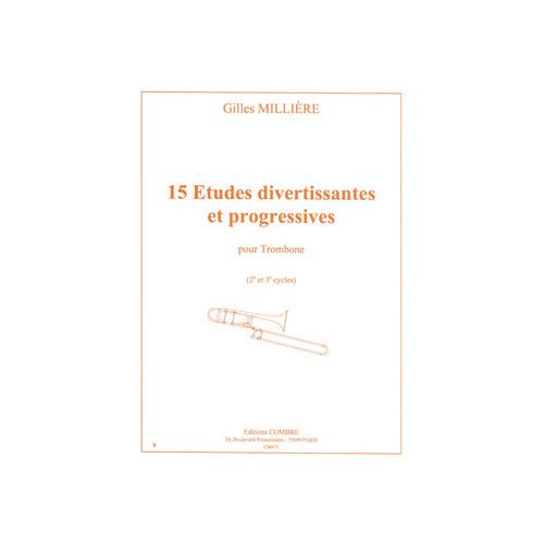 COMBRE MILLIERE - 15 ETUDES DIVERTISSANTES PROG. - TROMBONE