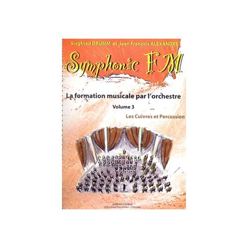 Alexandre/drumm - Symphonic FM Vol.3 Eleve - Cuivres et Percussions