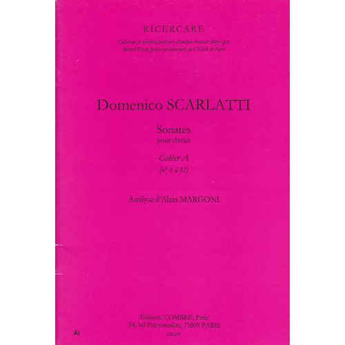 RICERCARE - Alain MARGONI - SCARLATTI, SONATES POUR CLAVIER CAHIER A (n°1 - 12)