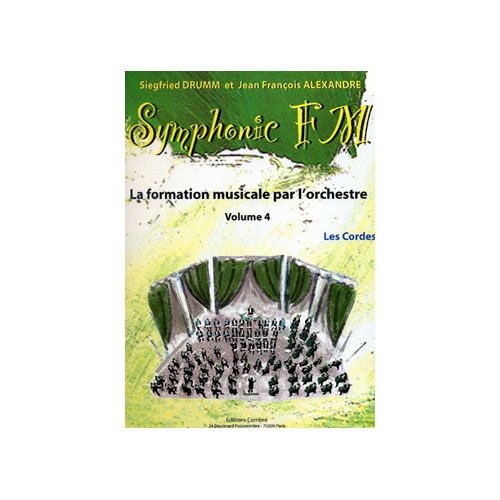 ALEXANDRE/DRUMM - SYMPHONIC FM VOL.4 ELEVE - LES CORDES