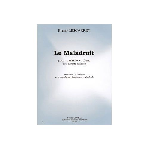 LESCARRET - LE MALADROIT - MARIMBA ET PIANO